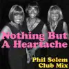 The Flirtations - Nothing but a Heartache (Phil Solem Club Mix) - Single